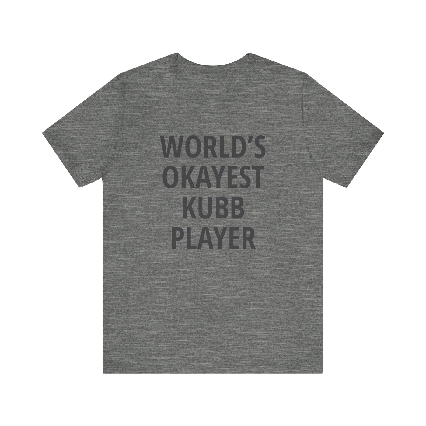 World's Okayest Kubb Player Unisex T-Shirt