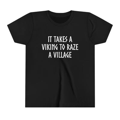 It Takes A Viking To Raze A Village Kids T-Shirt
