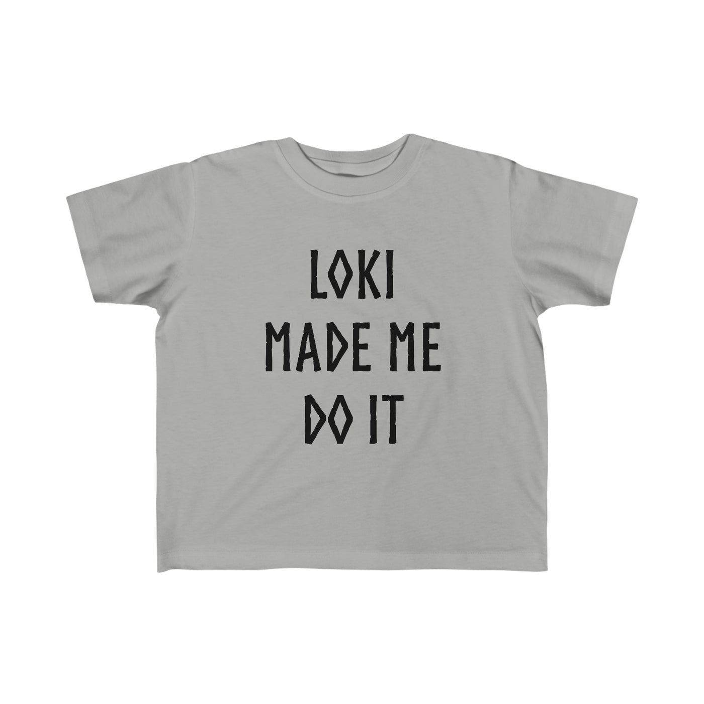 Loki Made Me Do It Toddler Tee