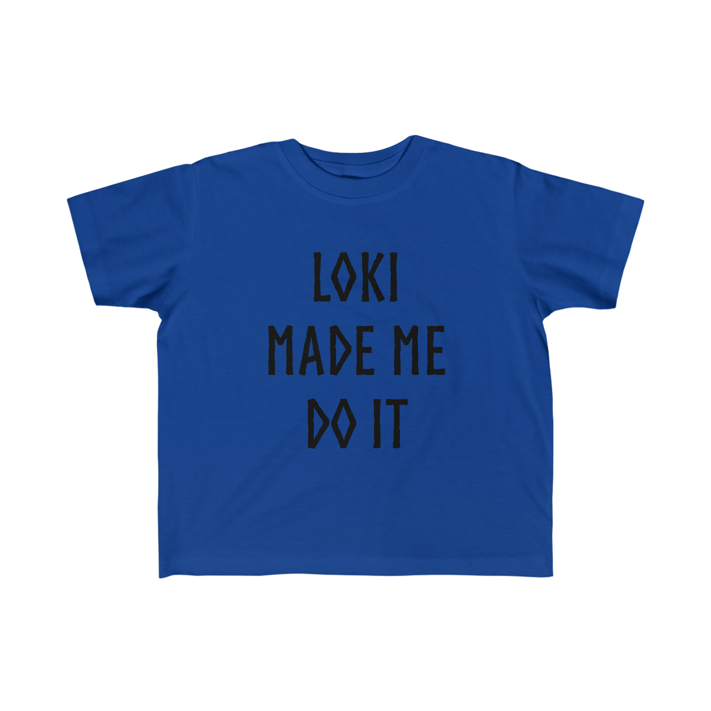 Loki Made Me Do It Toddler Tee