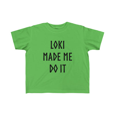 Loki Made Me Do It Toddler Tee