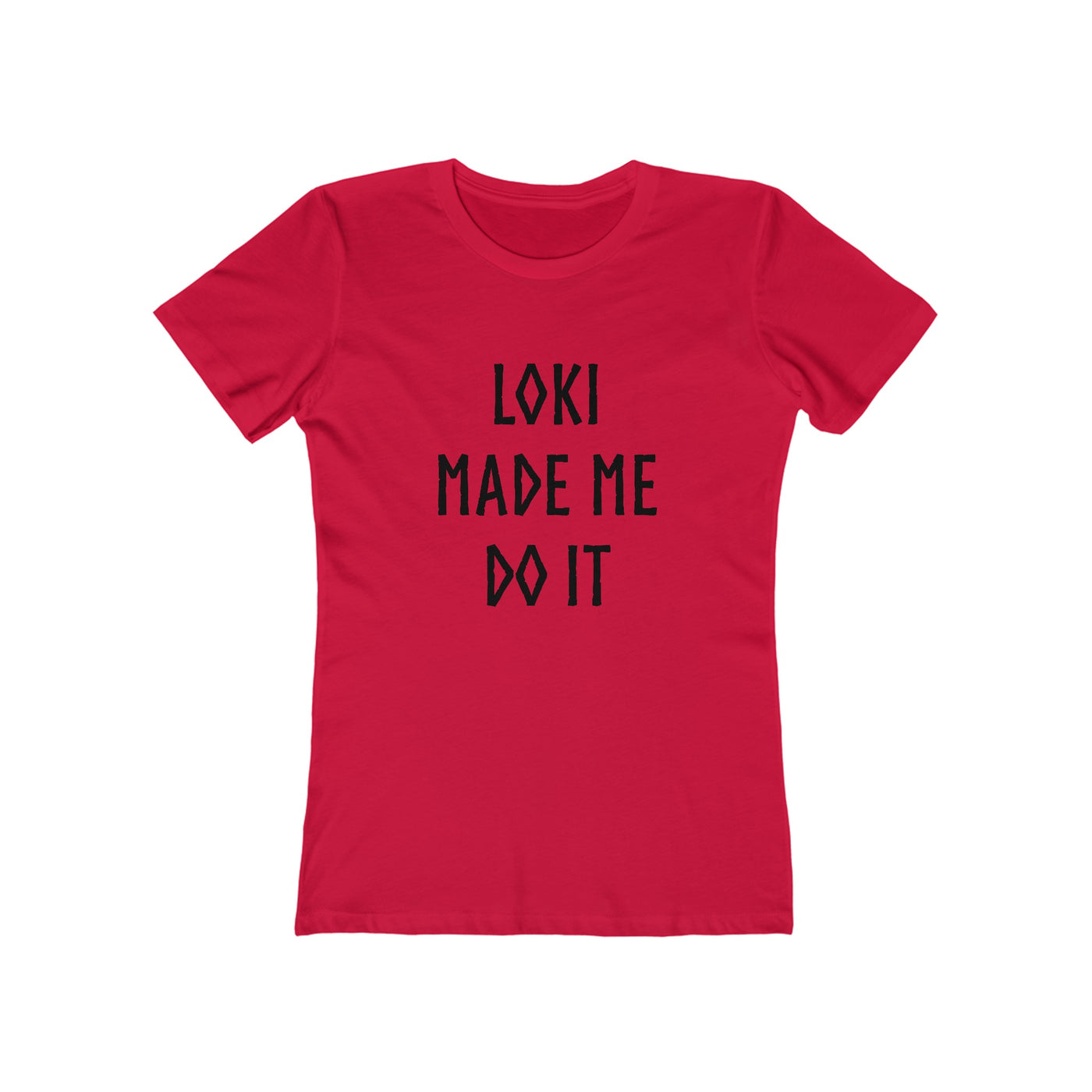 Loki Made Me Do It Women's Fit T-Shirt - Scandinavian Design Studio