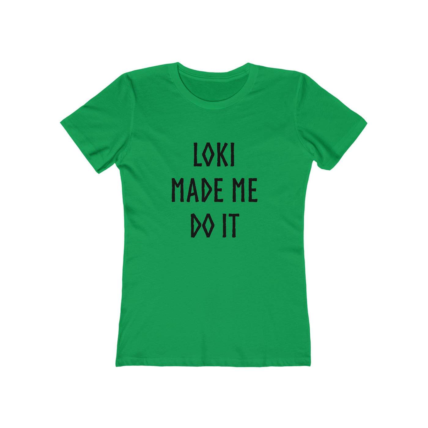 Loki Made Me Do It Women's Fit T-Shirt - Scandinavian Design Studio