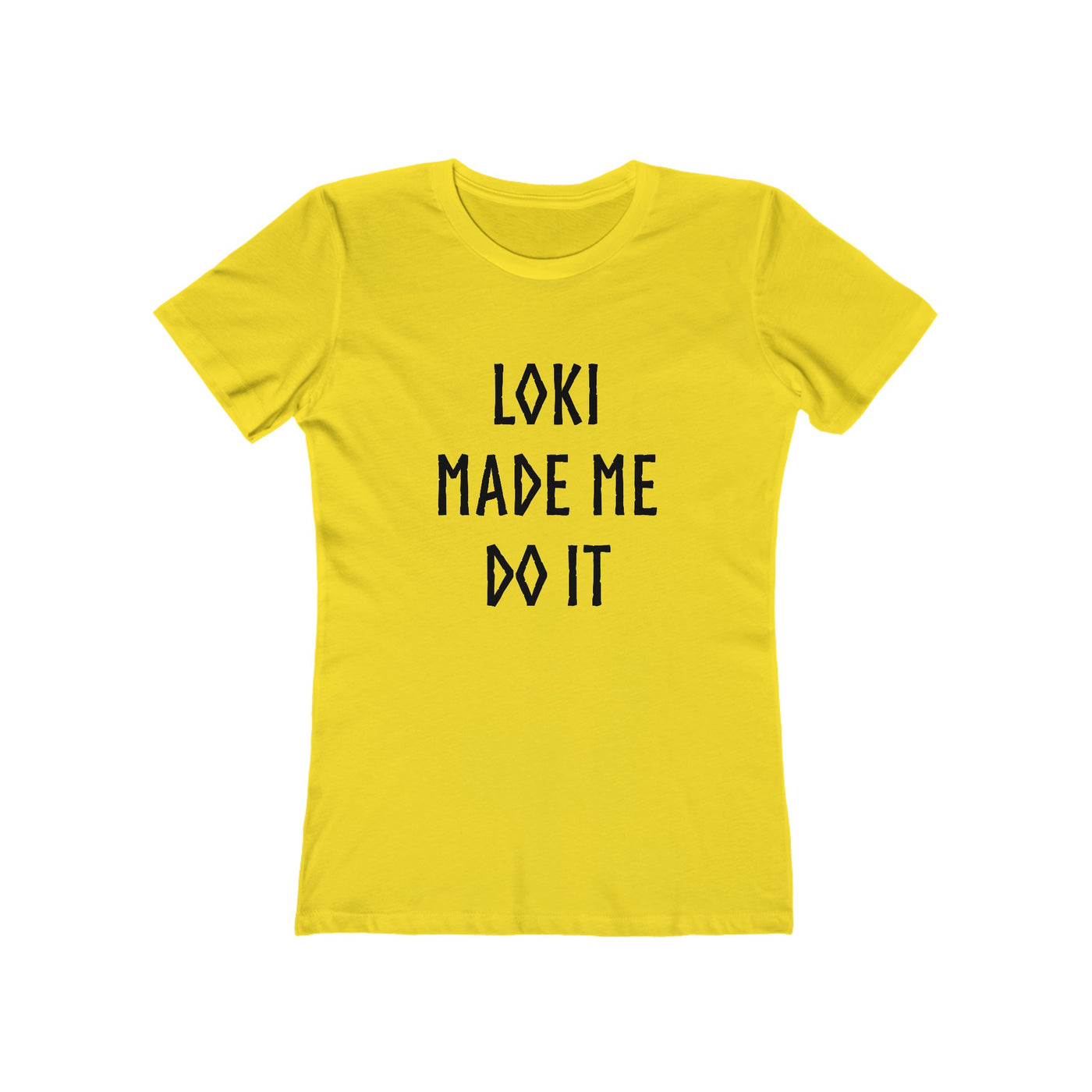 Loki Made Me Do It Women's Fit T-Shirt - Scandinavian Design Studio
