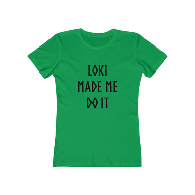 Loki Made Me Do It Women's Fit T-Shirt - Scandinavian Design Studio