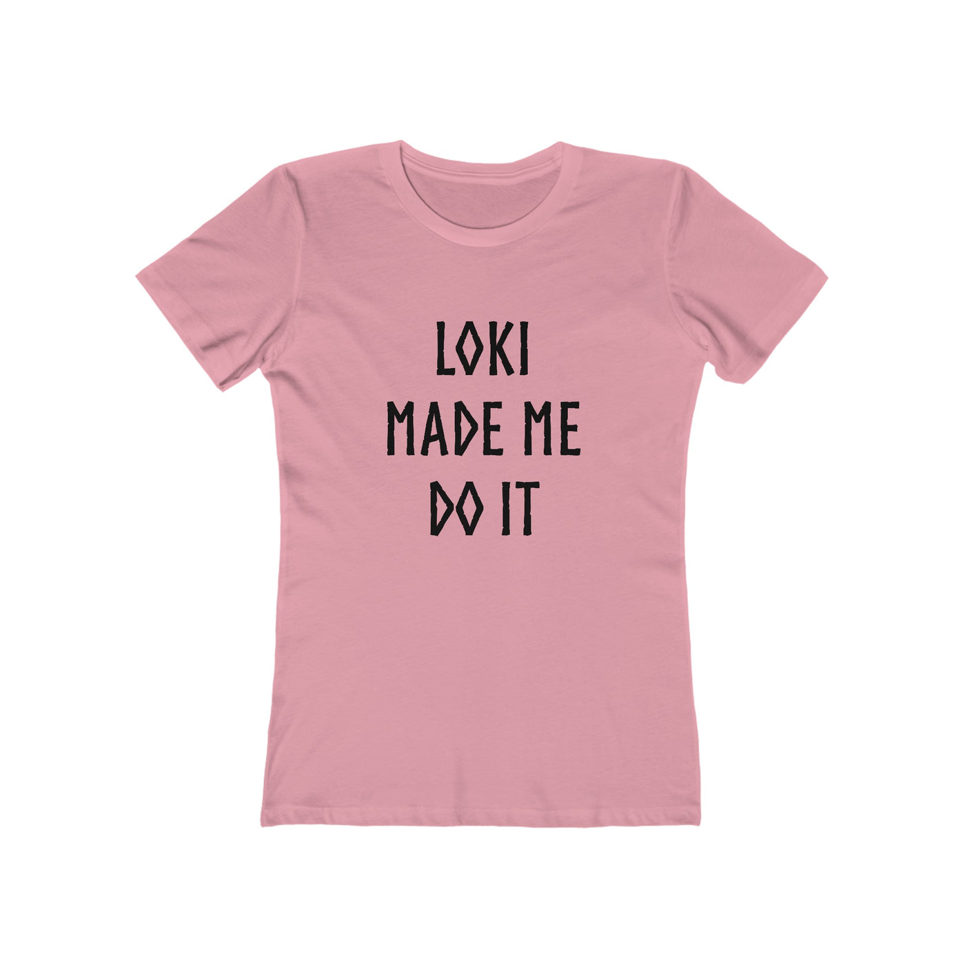Loki Made Me Do It Women's Fit T-Shirt - Scandinavian Design Studio