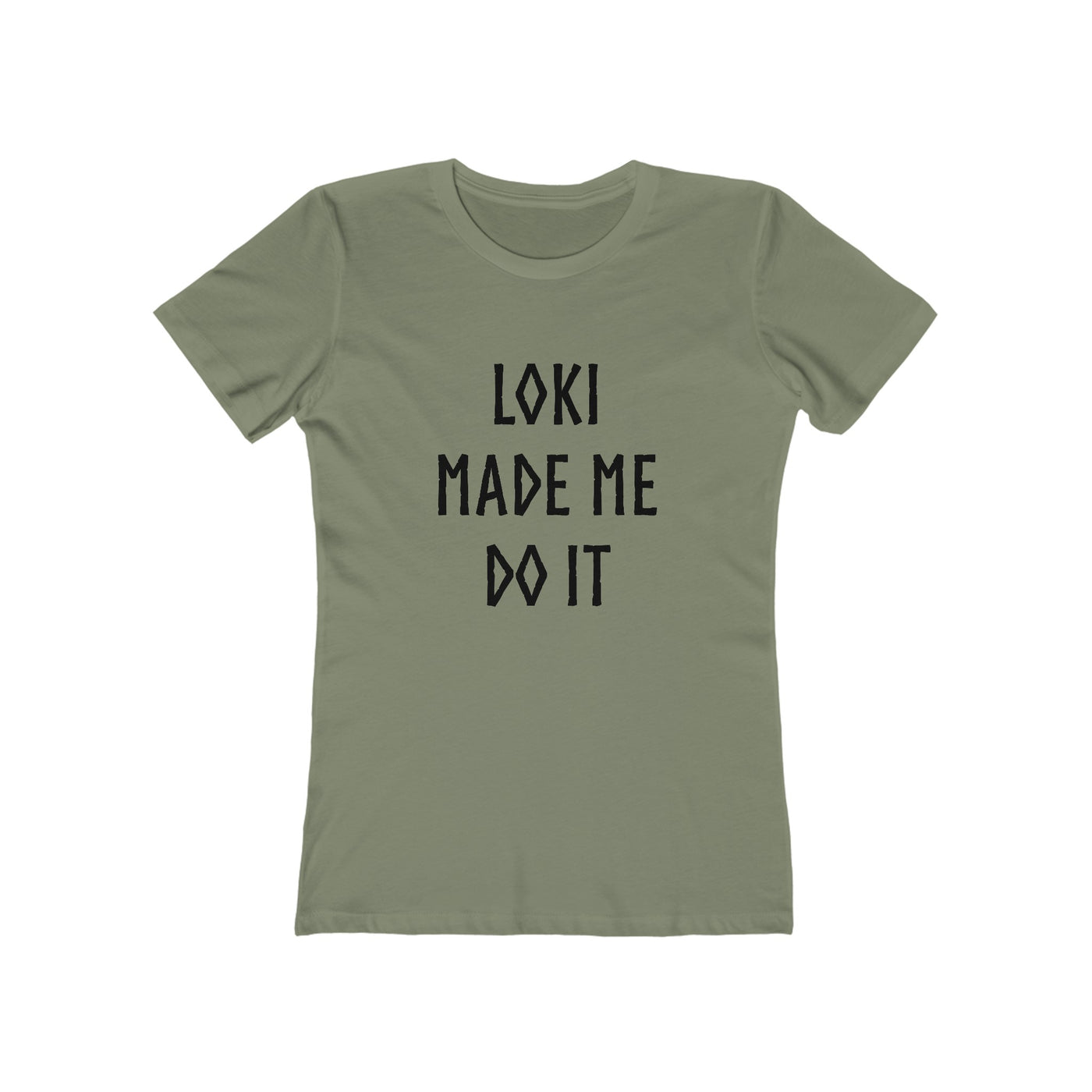 Loki Made Me Do It Women's Fit T-Shirt - Scandinavian Design Studio
