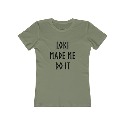 Loki Made Me Do It Women's Fit T-Shirt - Scandinavian Design Studio