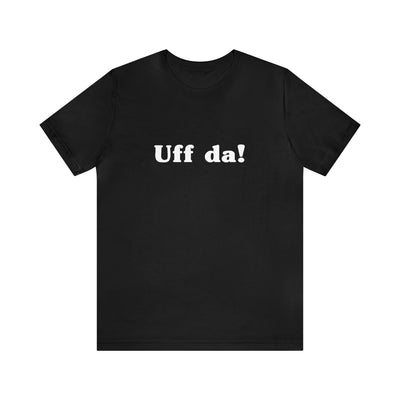 Uff Da Unisex T-Shirt - Scandinavian Design Studio