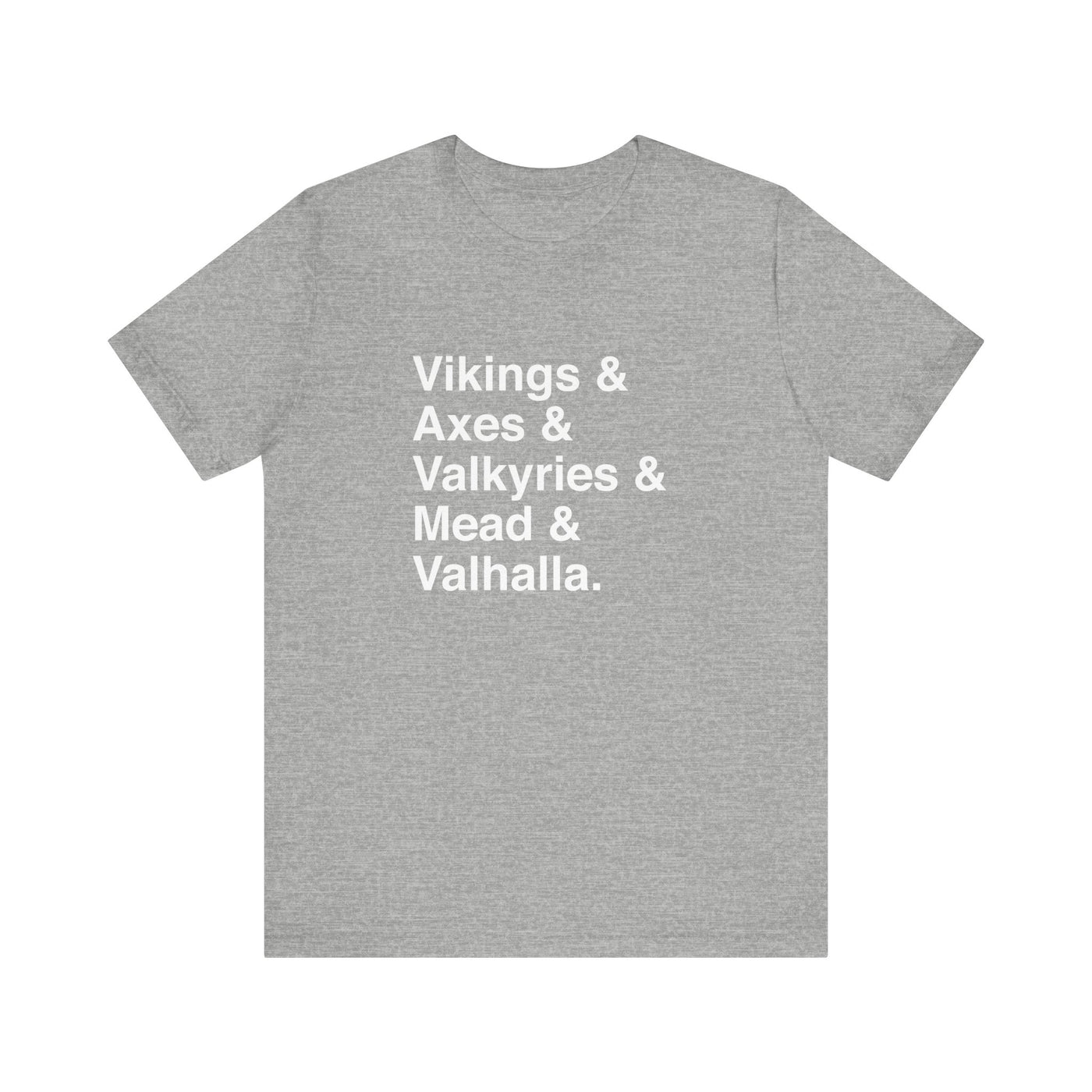 Viking Life Unisex T-Shirt