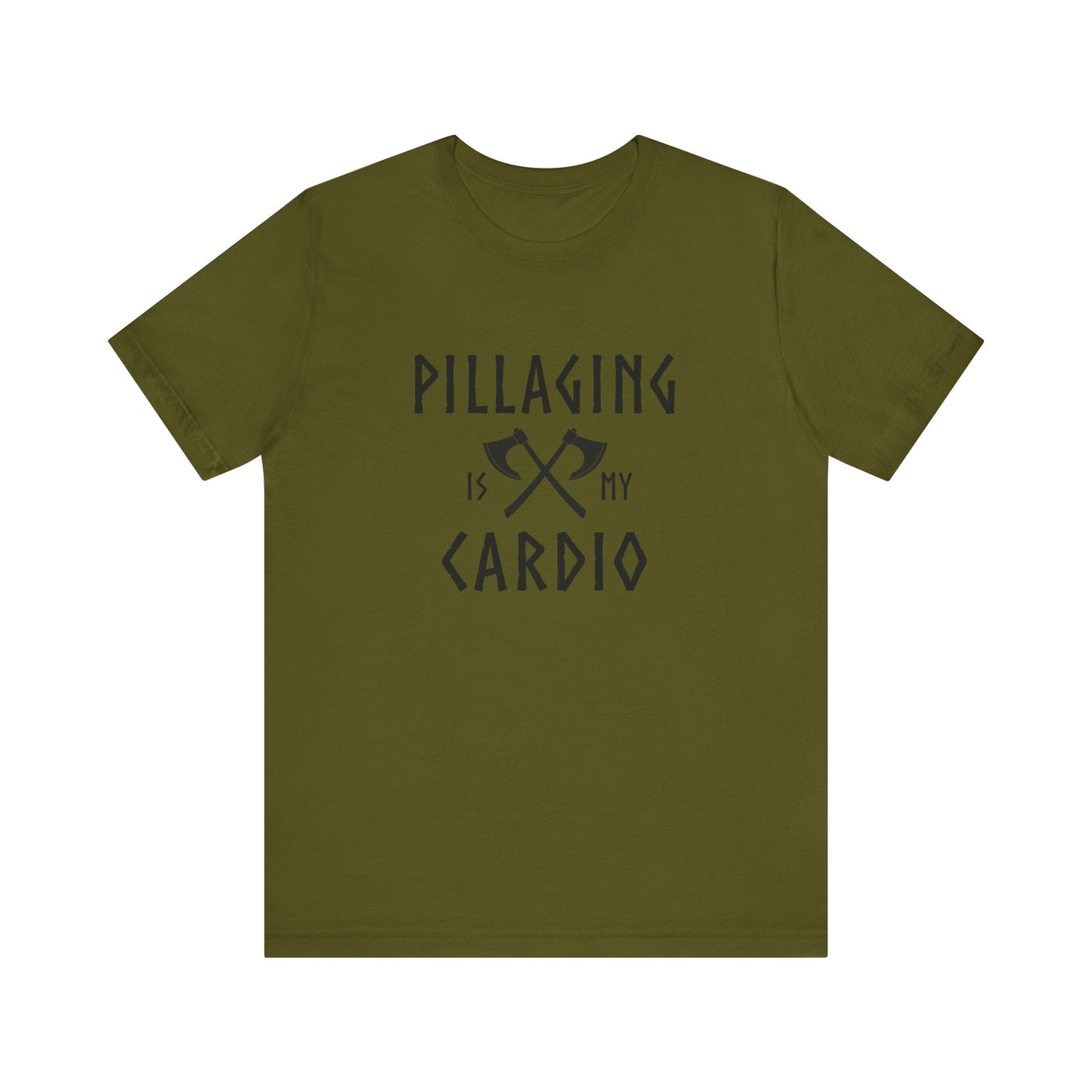 Pillaging Is My Cardio Unisex T-Shirt