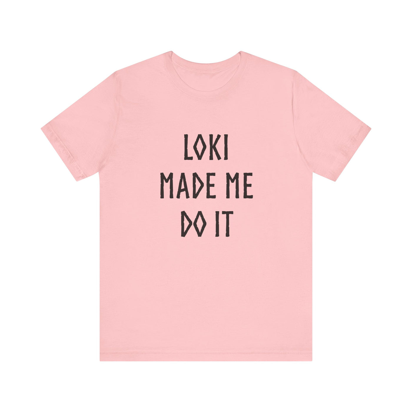 Loki Made Me Do It Unisex T-Shirt - Scandinavian Design Studio