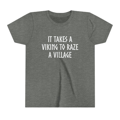 It Takes A Viking To Raze A Village Kids T-Shirt