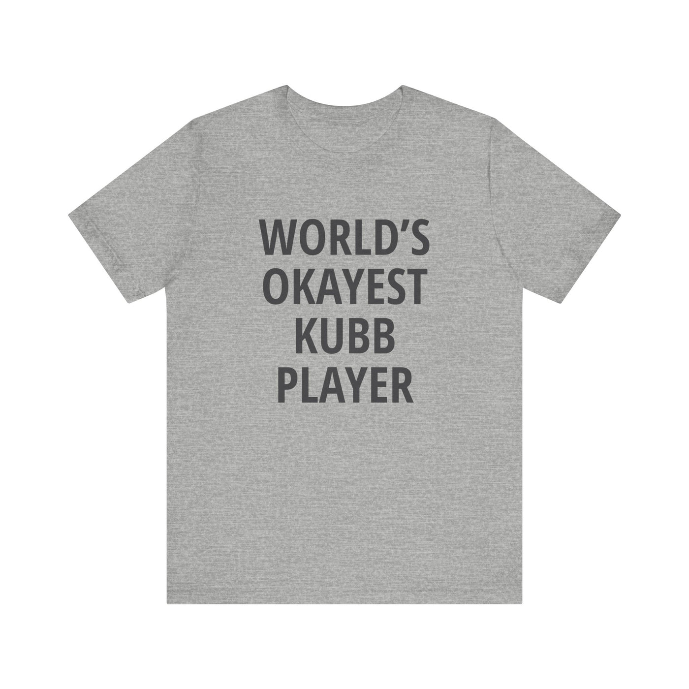 World's Okayest Kubb Player Unisex T-Shirt
