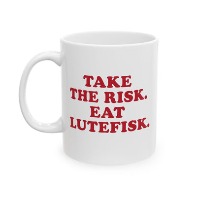 Take The Risk Eat Lutefisk Coffee Mug
