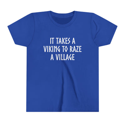 It Takes A Viking To Raze A Village Kids T-Shirt