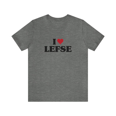 I Love Lefse Unisex T-Shirt
