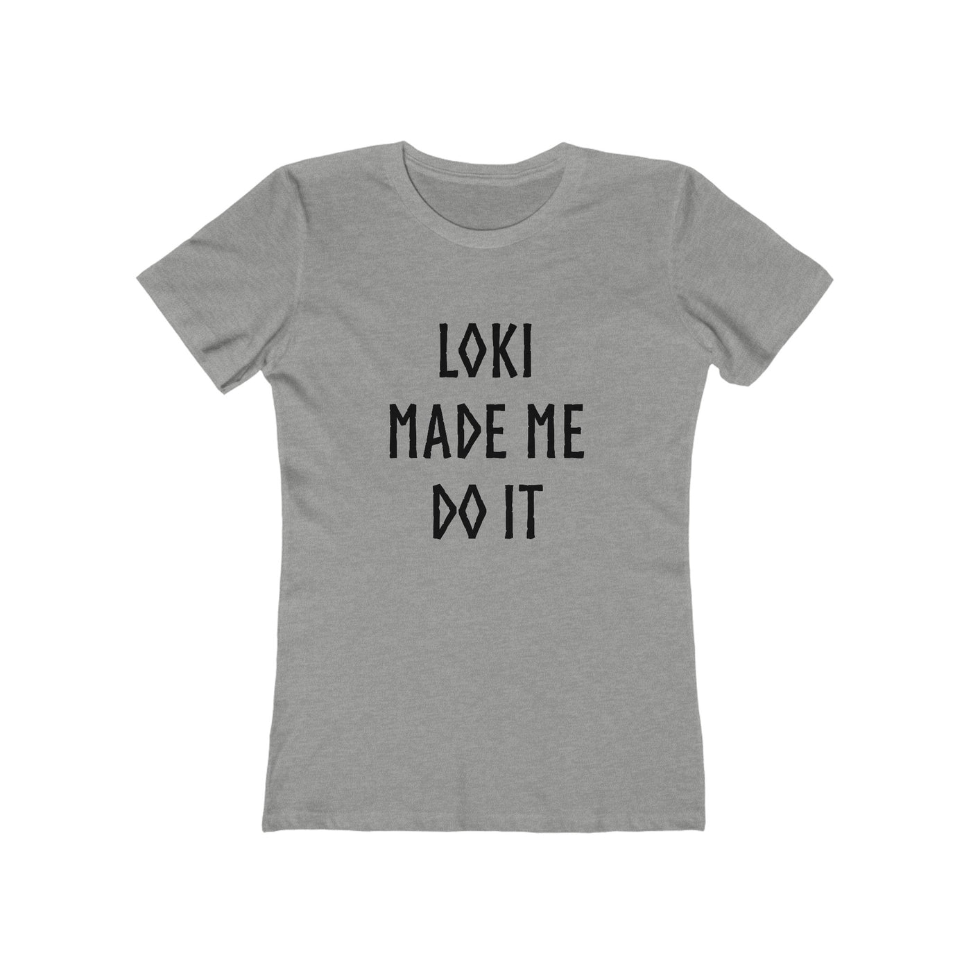 Loki Made Me Do It Women's Fit T-Shirt - Scandinavian Design Studio