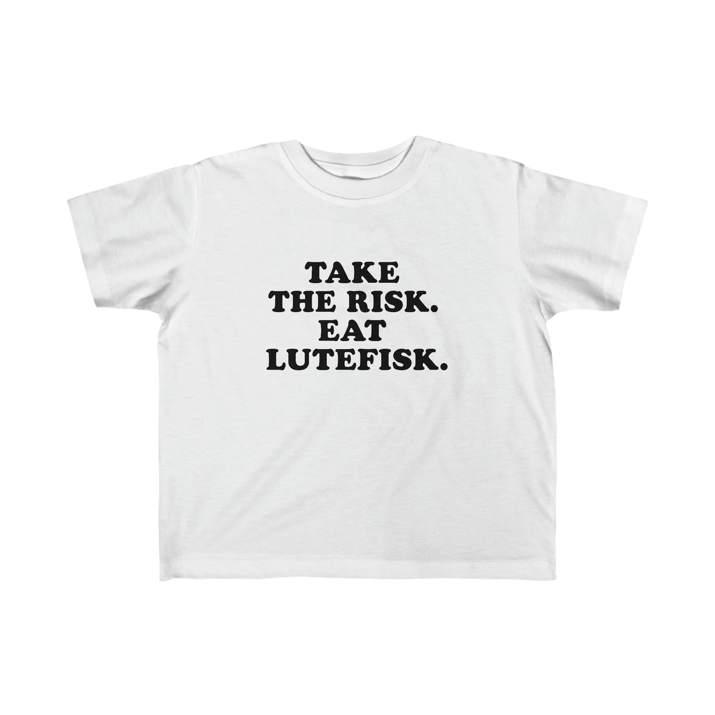 Take The Risk Eat Lutefisk Toddler Tee