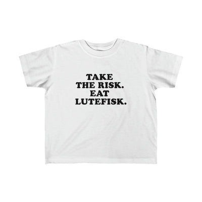 Take The Risk Eat Lutefisk Toddler Tee