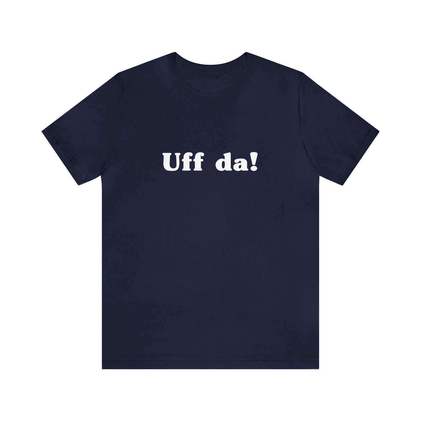 Uff Da Unisex T-Shirt - Scandinavian Design Studio