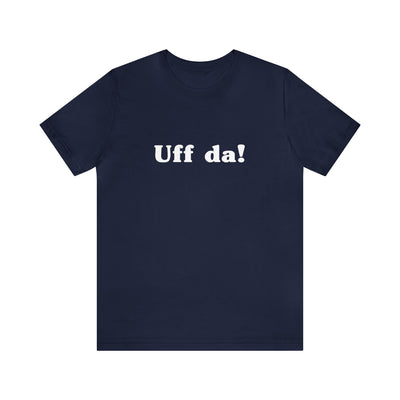 Uff Da Unisex T-Shirt - Scandinavian Design Studio
