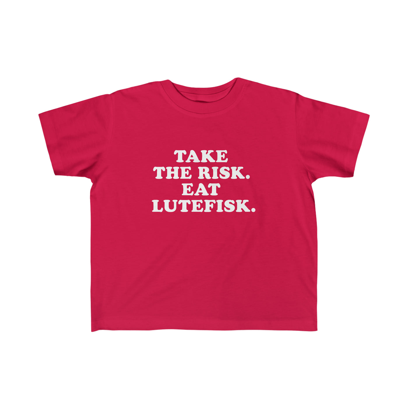 Take The Risk Eat Lutefisk Toddler Tee