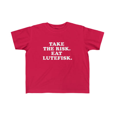 Take The Risk Eat Lutefisk Toddler Tee