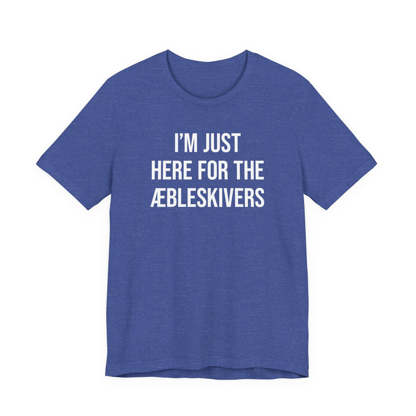 I'm Just Here For The Æbleskivers Unisex T-Shirt