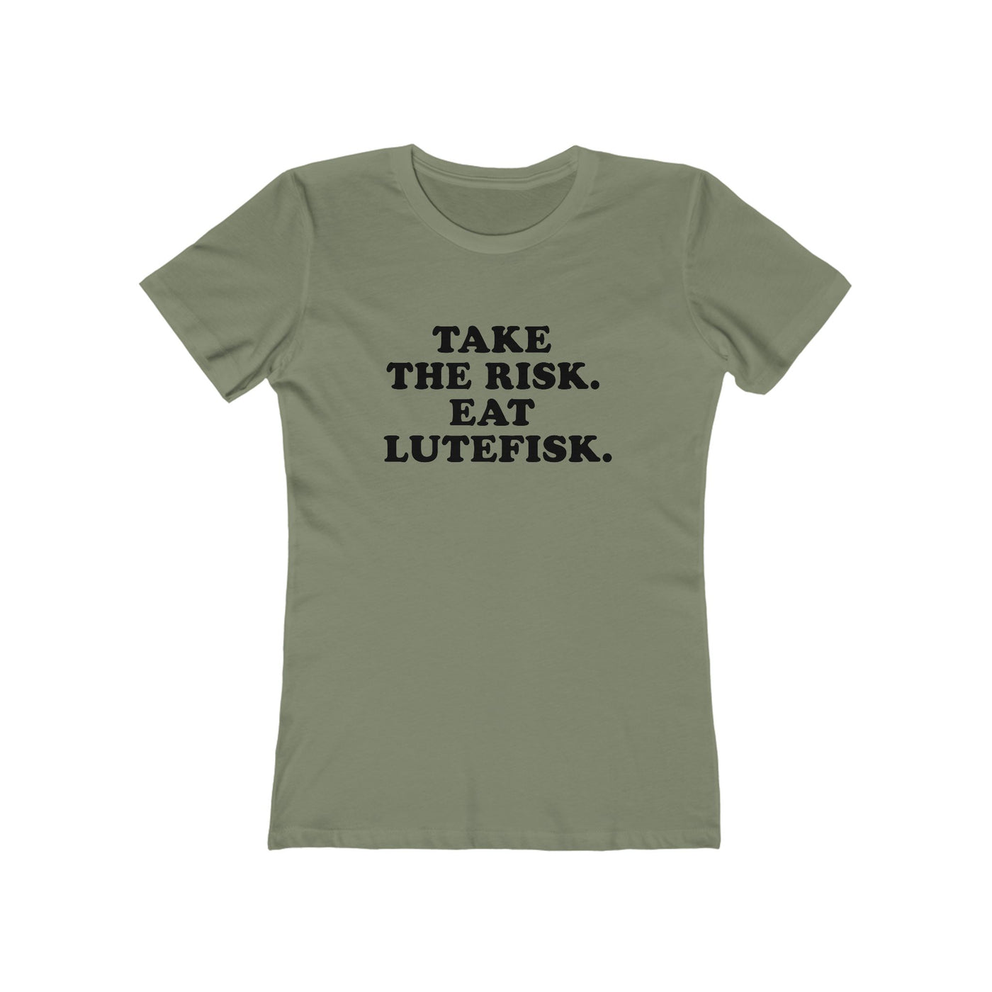 Take The Risk Eat Lutefisk Women's Fit T-Shirt