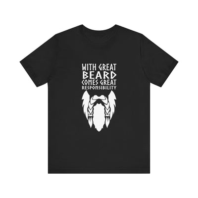 With Great Beard Comes Great Responsibility Unisex T-Shirt - Scandinavian Design Studio