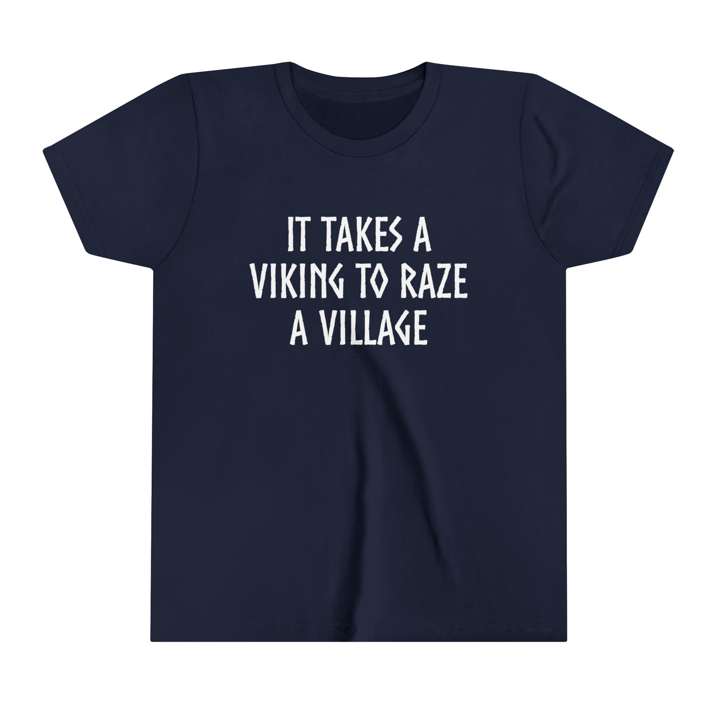It Takes A Viking To Raze A Village Kids T-Shirt