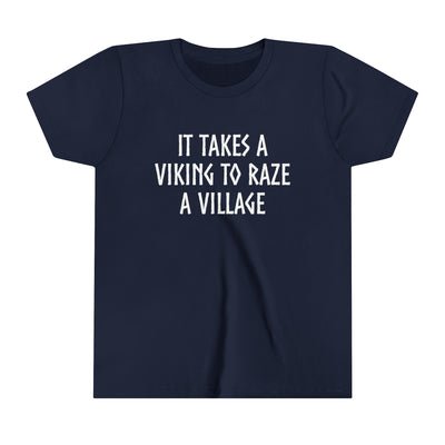 It Takes A Viking To Raze A Village Kids T-Shirt