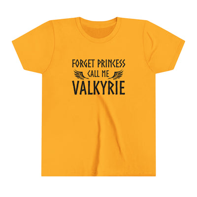Forget Princess Call Me Valkyrie Kids T-Shirt
