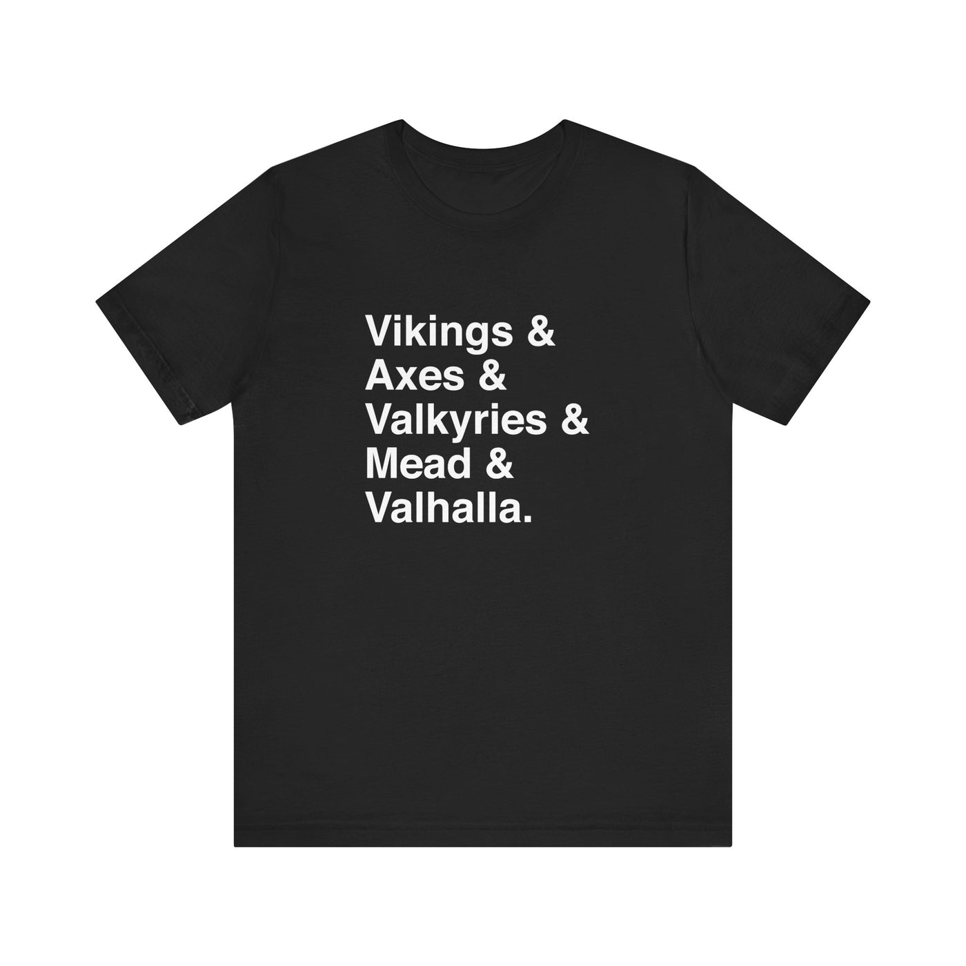 Viking Life Unisex T-Shirt