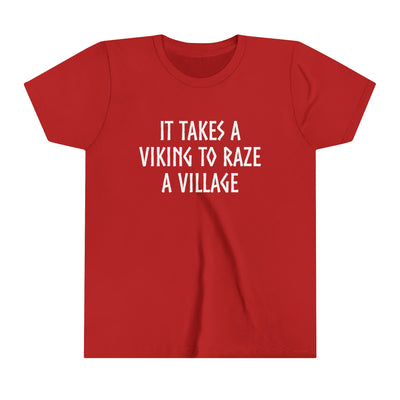 It Takes A Viking To Raze A Village Kids T-Shirt