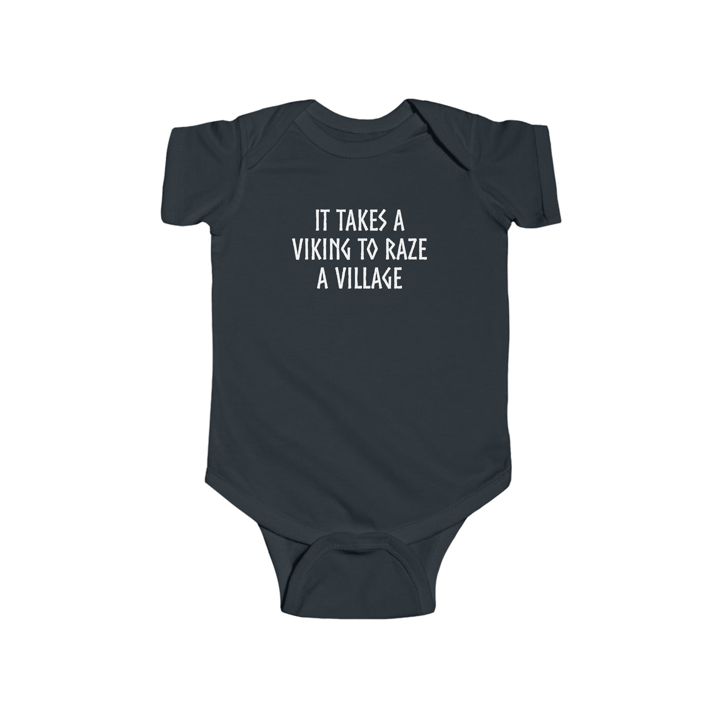 It Takes A Viking To Raze A Village Baby Bodysuit