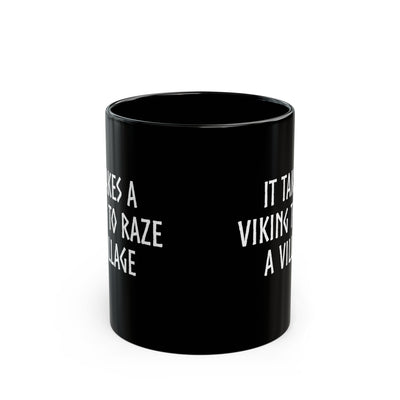 It Takes A Viking To Raze A Village Mug