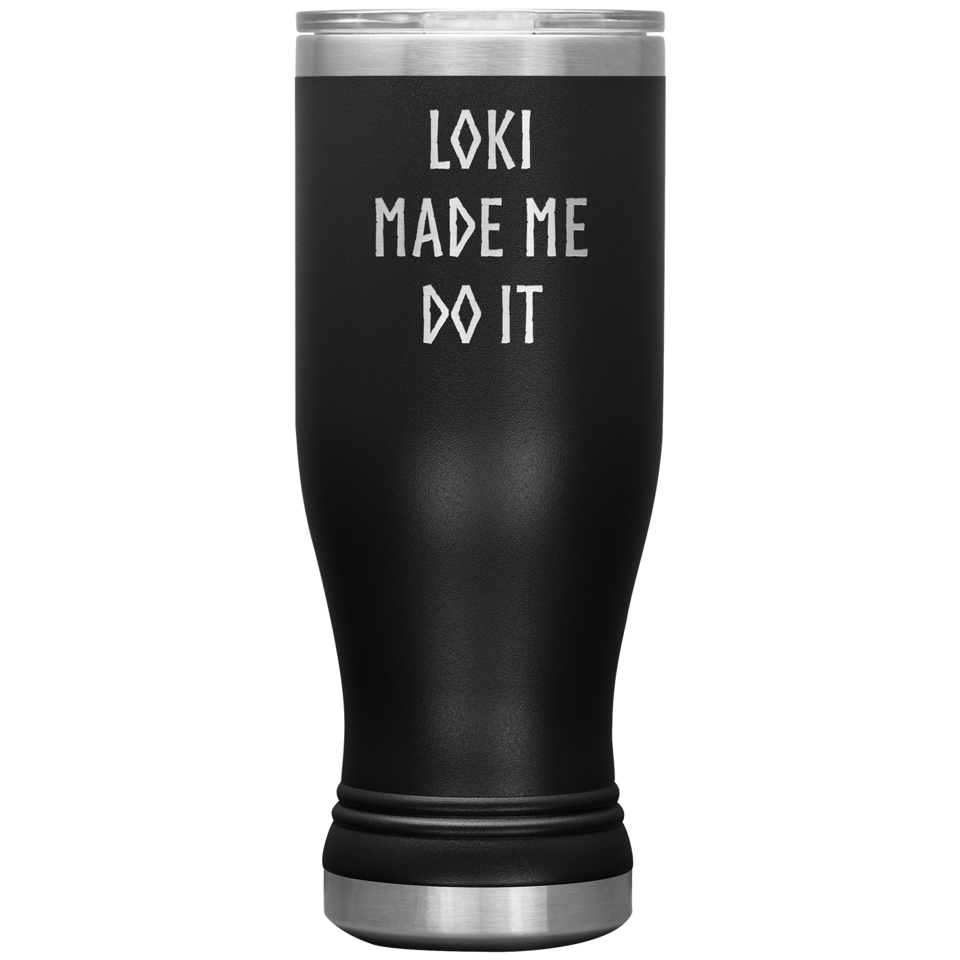 Loki Made Me Do It Insulated Tumbler Scandinavian Design Studio