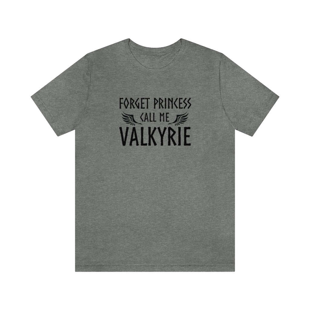 Forget Princess Call Me Valkyrie Unisex T-Shirt Scandinavian Design Studio
