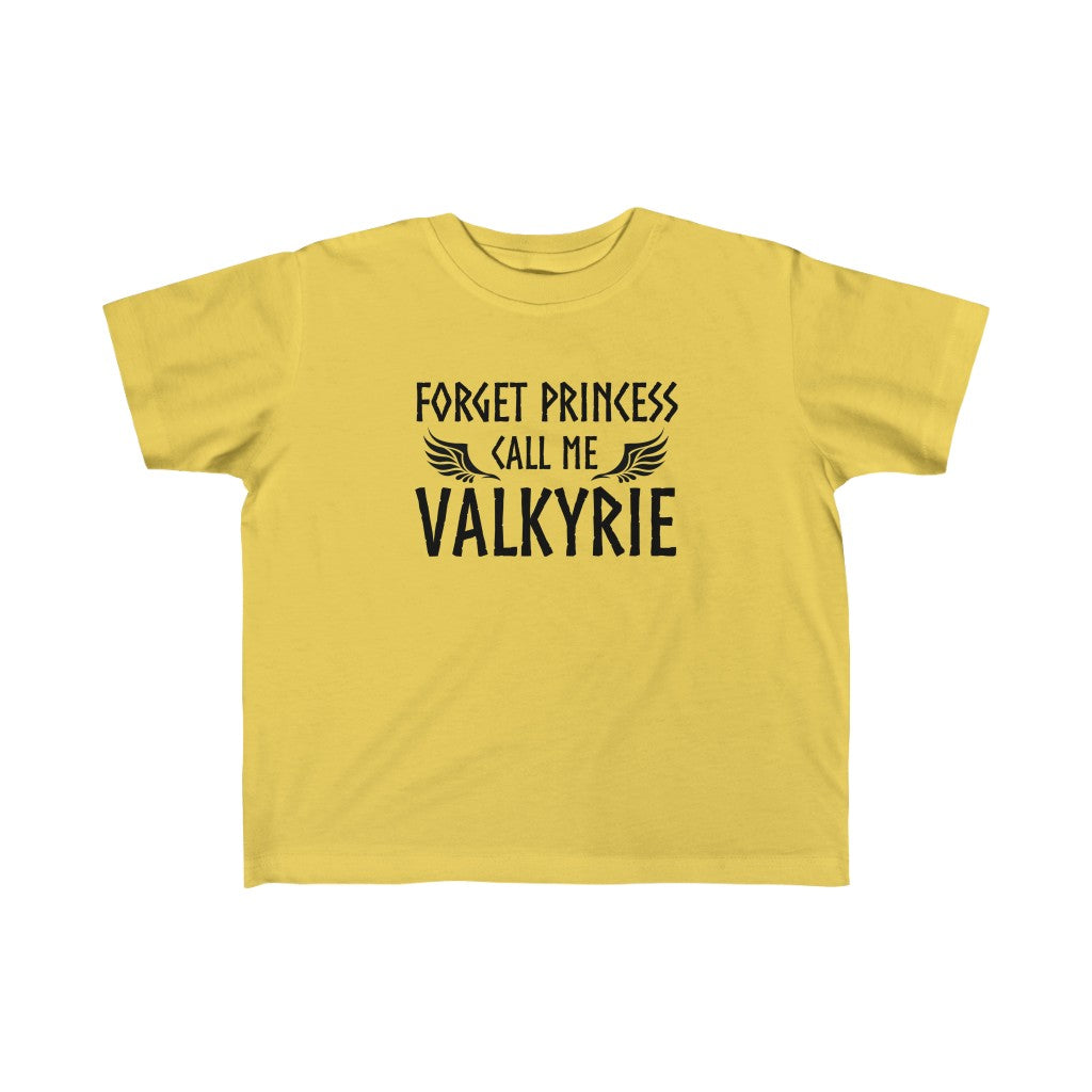 Forget Princess Call Me Valkyrie Toddler Tee Scandinavian Design Studio