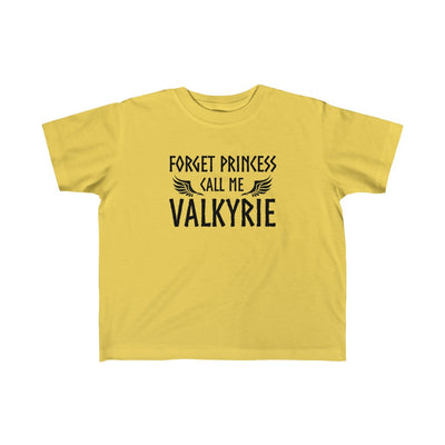 Forget Princess Call Me Valkyrie Toddler Tee Scandinavian Design Studio