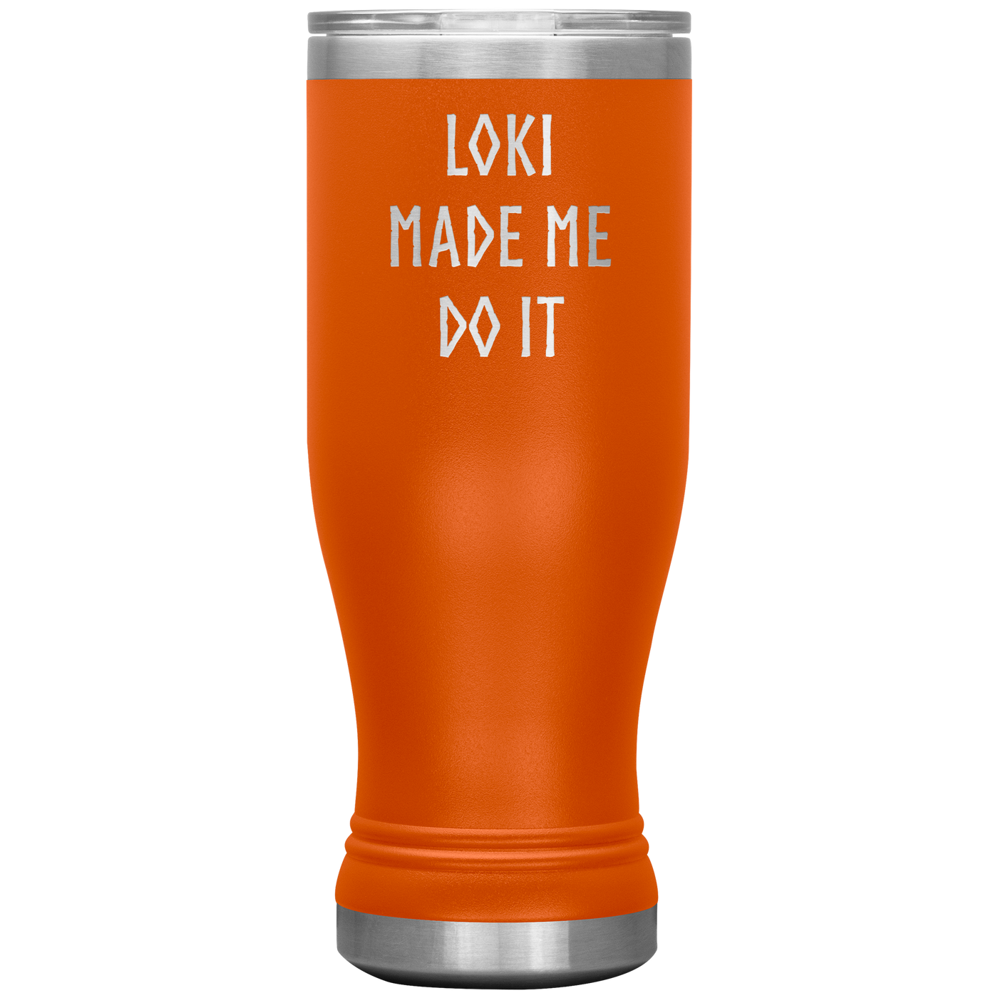 Loki Made Me Do It Insulated Tumbler Scandinavian Design Studio
