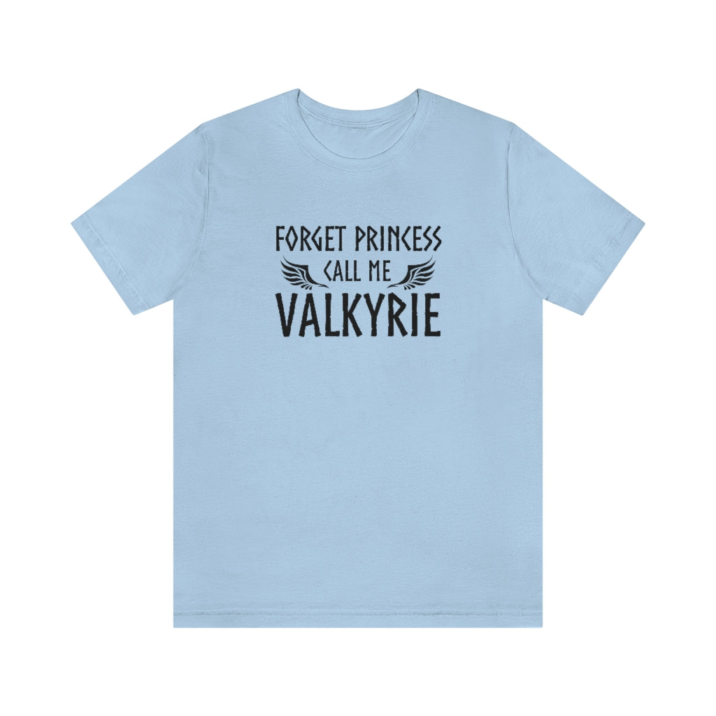 Forget Princess Call Me Valkyrie Unisex T-Shirt Scandinavian Design Studio