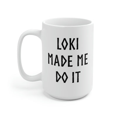 Loki Made Me Do It Mug Scandinavian Design Studio