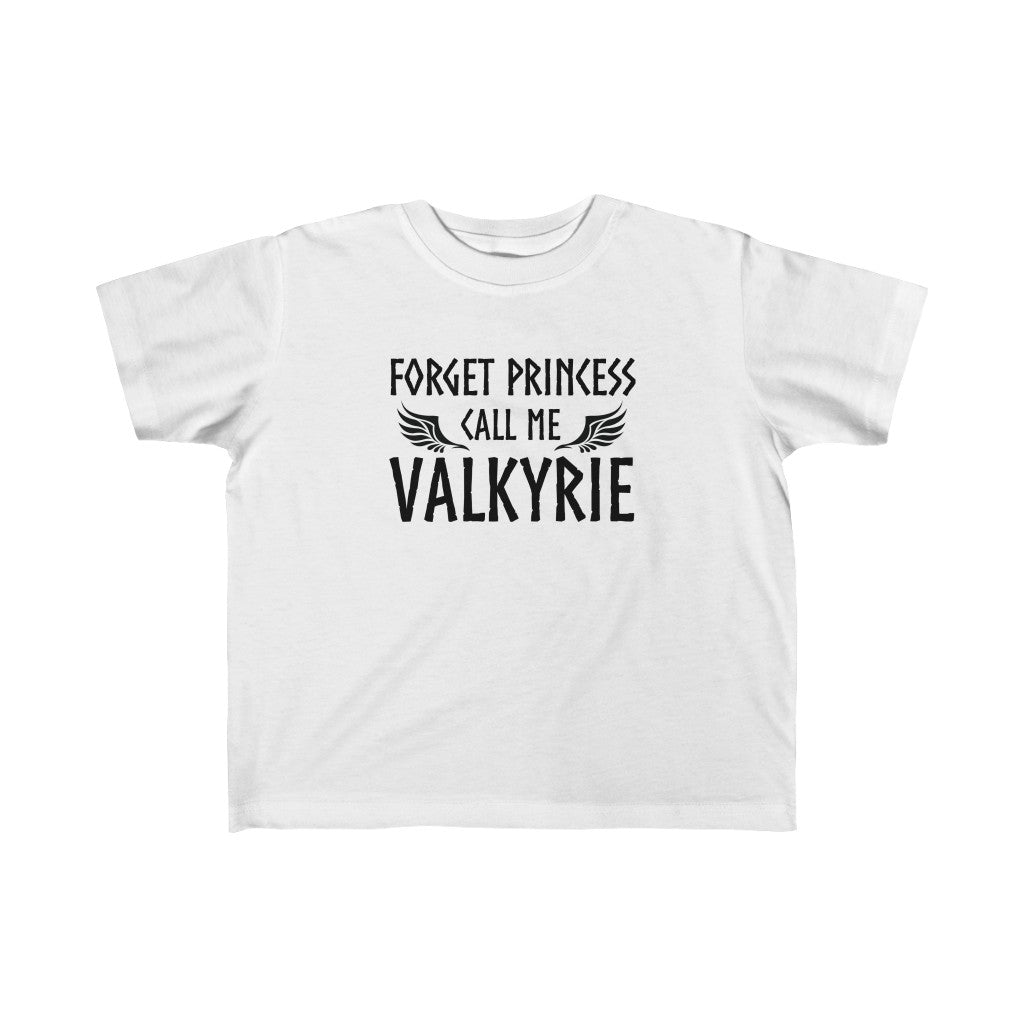 Forget Princess Call Me Valkyrie Toddler Tee Scandinavian Design Studio