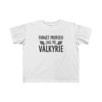 Forget Princess Call Me Valkyrie Toddler Tee Scandinavian Design Studio