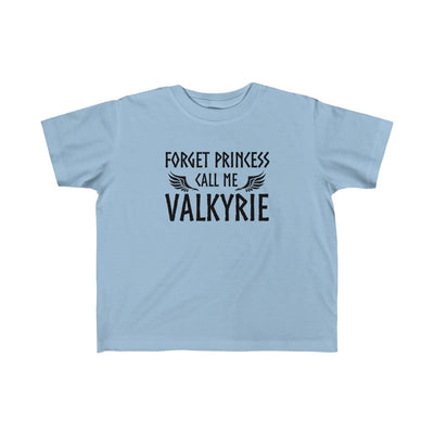 Forget Princess Call Me Valkyrie Toddler Tee Scandinavian Design Studio