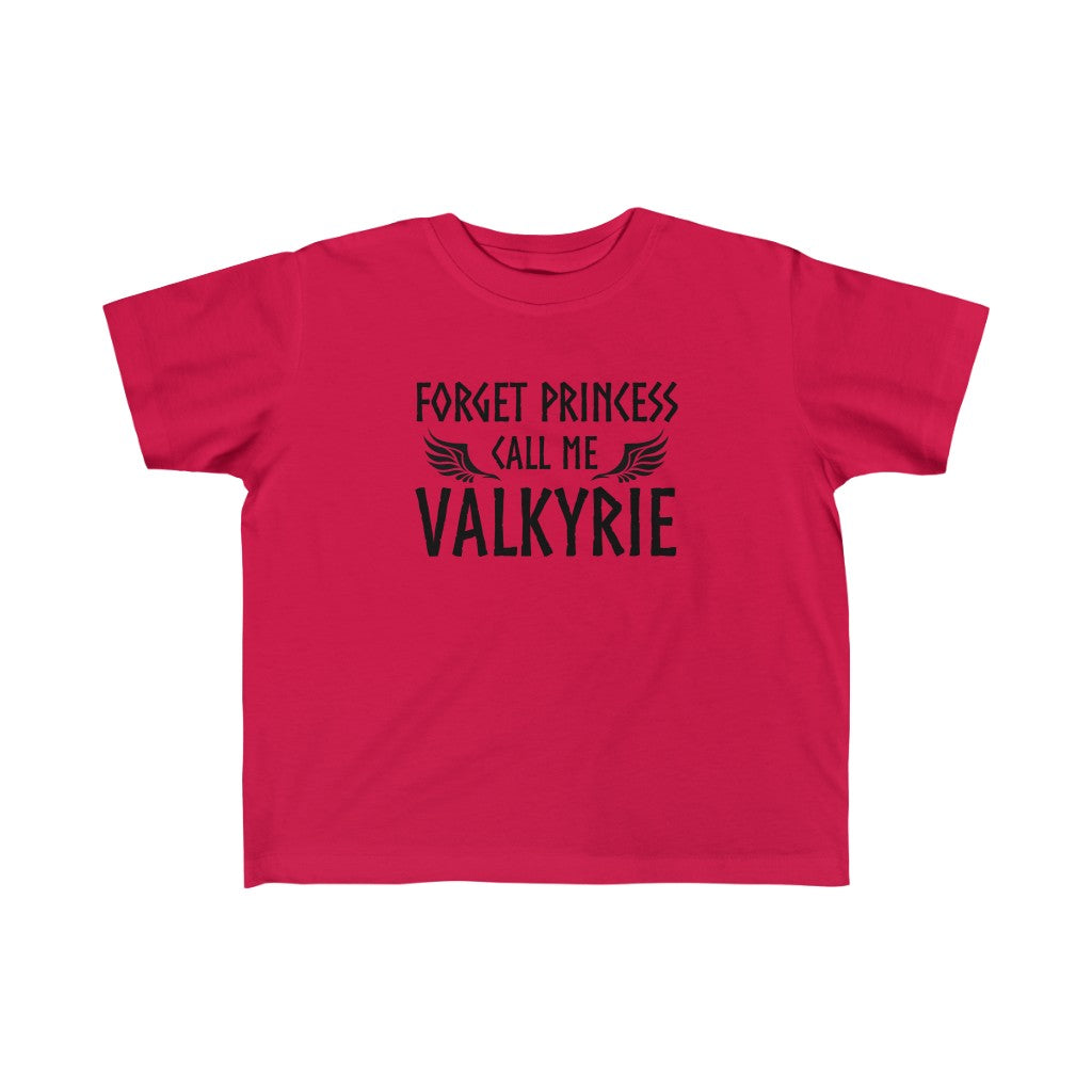 Forget Princess Call Me Valkyrie Toddler Tee Scandinavian Design Studio