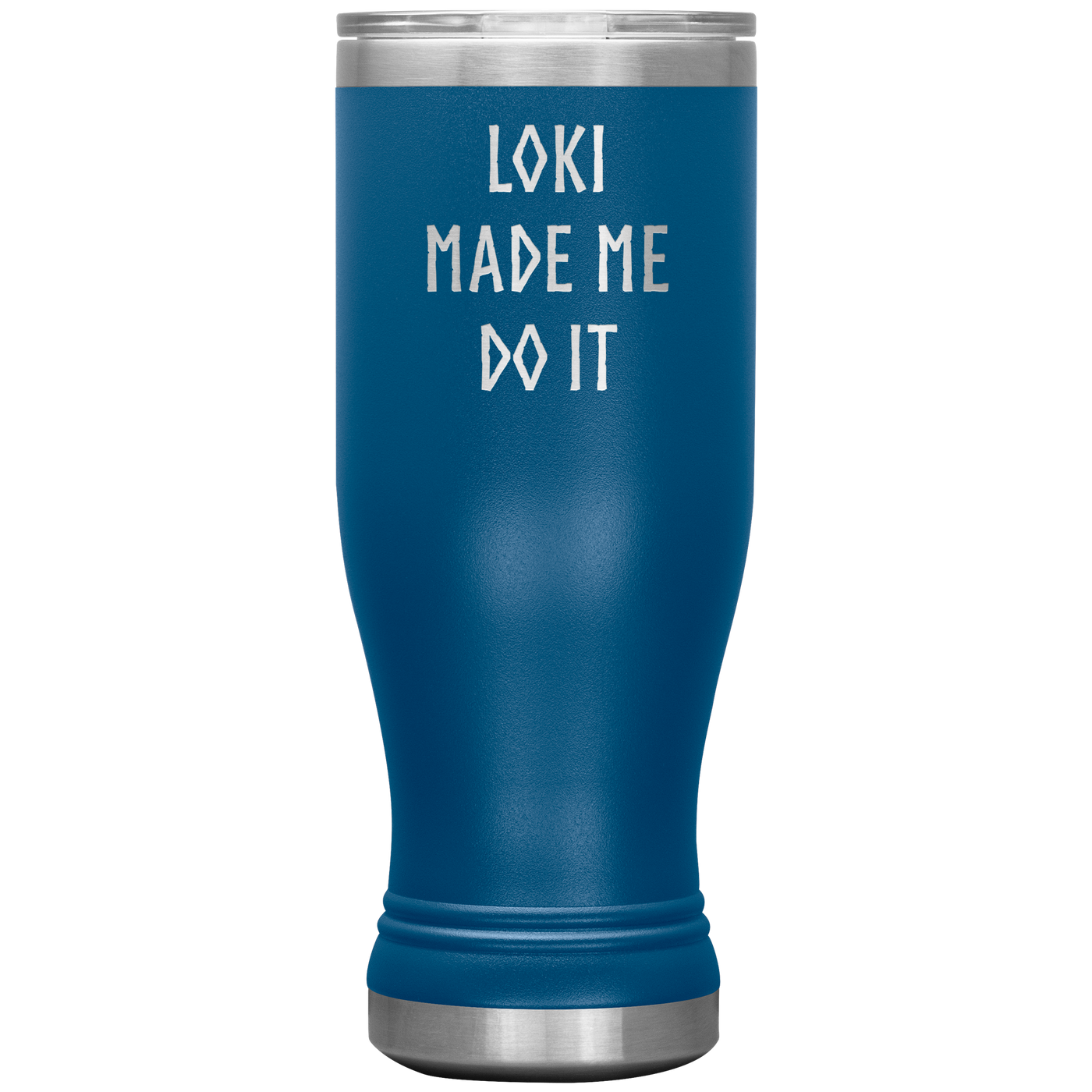 Loki Made Me Do It Insulated Tumbler Scandinavian Design Studio